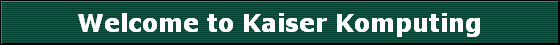 Welcome to Kaiser Komputing